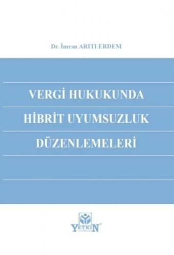 Vergi Hukukunda Hibrit Uyumsuzluk Düzenlemeleri