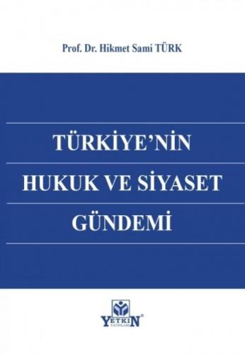 Türkiye'nin Hukuk ve Siyaset Gündemi