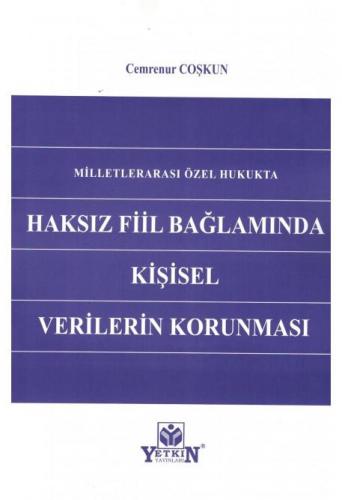 Haksız Fiil Bağlamında Kişisel Verilerin Korunması