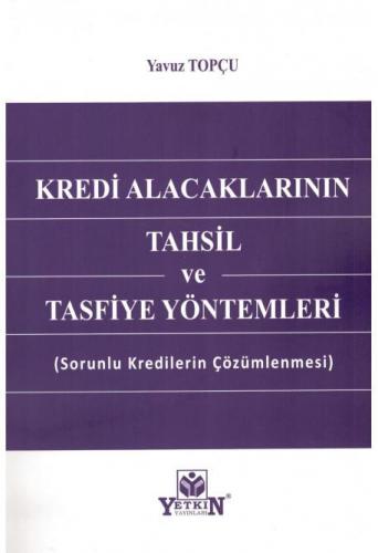Kredi Alacaklarının Tahsil ve Tasfiye Yöntemleri