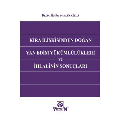 Kira İlişkisinden Doğan Yan Edim Yükümlülükleri ve İhlalinin Sonuçları