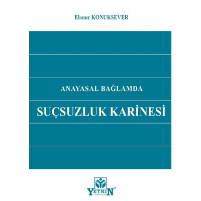 Anayasal Bağlamda Suçsuzluk Karinesi
