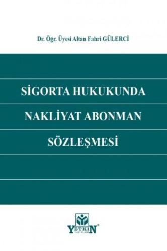Sigorta Hukukunda Nakliyat Abonman Sözleşmesi