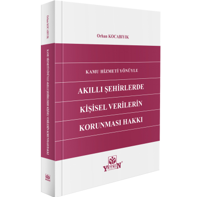 Akıllı Şehirlerde Kişisel Verilerin Korunması Hakkı