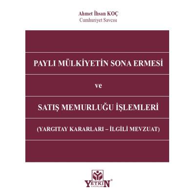 Paylı Mülkiyetin Sona Ermesi ve Satış Memurluğu İşlemleri