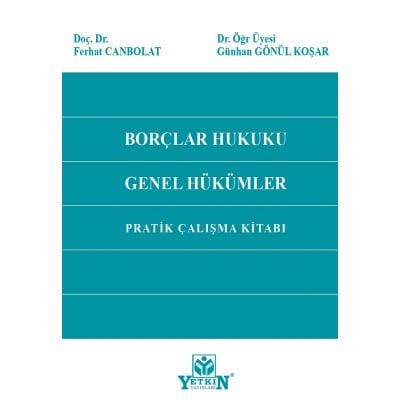 Borçlar Hukuku Genel Hükümler Pratik Çalışma Kitabı