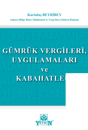 Gümrük Vergileri, Uygulamaları ve Kabahatleri