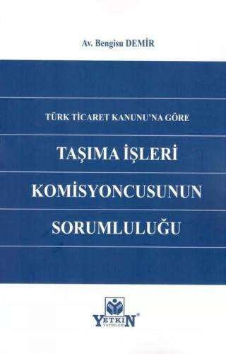 Taşıma İşleri Komisyoncusunun Sorumluluğu