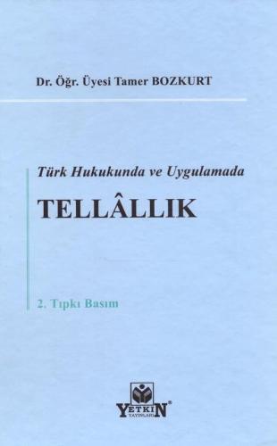 Türk Hukukunda ve Uygulamada Tellâllık