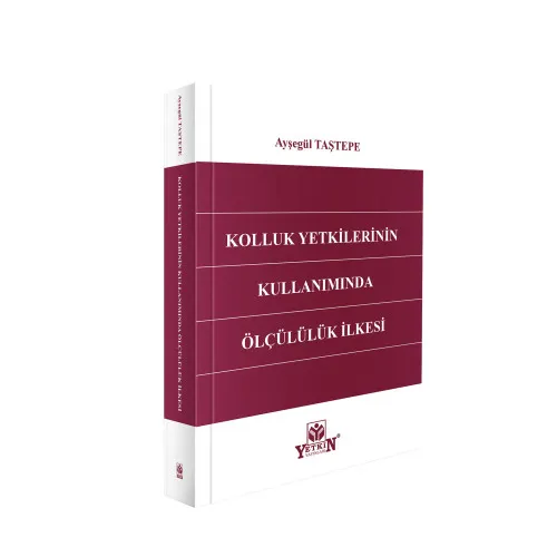 Kolluk Yetkilerinin Kullanımında Ölçülülük İlkesi