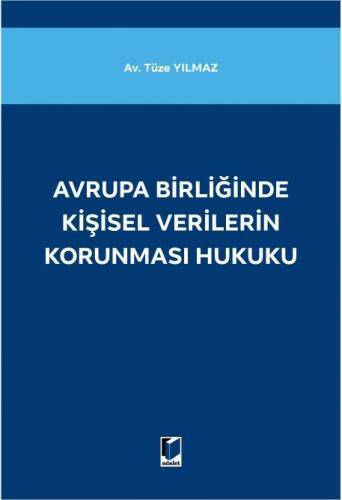 Avrupa Birliğinde Kişisel Verilerin Korunması Hukuku