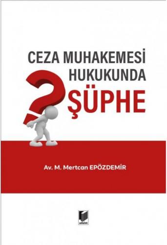 Ceza Muhakemesi Hukukunda Şüphe