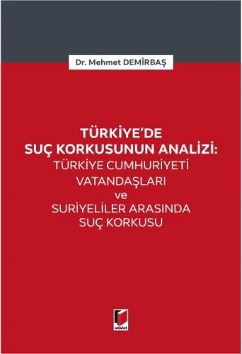 Türkiye Cumhuriyeti Vatandaşları ve Suriyeliler Arasında Suç Korkusu