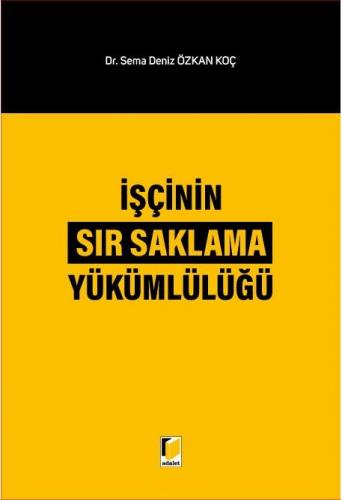 İşçinin Sır Saklama Yükümlülüğü