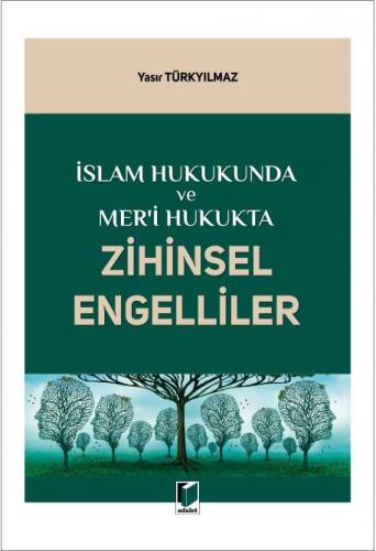 İslam Hukukunda ve Mer'i Hukukta Zihinsel Engelliler