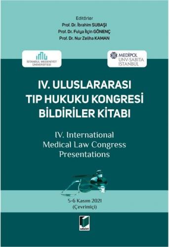 IV. Uluslararası Tıp Hukuku Kongresi Bildirileri Kitabı