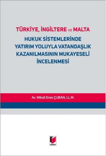 Türkiye, İngiltere ve Malta Hukuk Sistemlerinde Yatırım Yoluyla Vatand