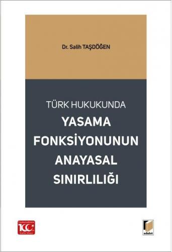 Yasama Fonksiyonunun Anayasal Sınırlılığı