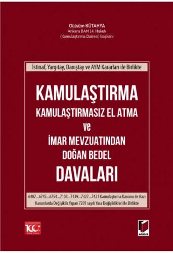 Kamulaştırma Kamulaştırmasız El Atma ve İmar Mevzuatından Doğan Bedel 