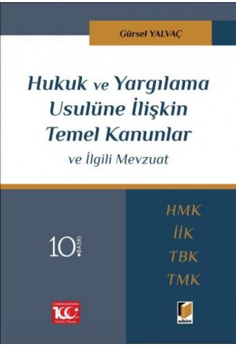 Hukuk ve Yargılama Usulüne İlişkin Temel Kanunlar ve İlgili Mevzuat