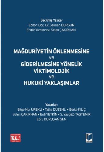 Mağduriyetin Önlenmesine ve Giderilmesine Yönelik Viktimolojik ve Huku