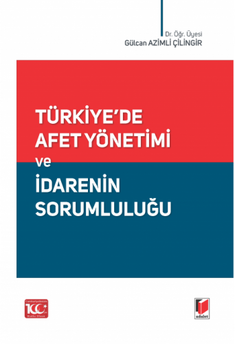 Türkiye'de Afet Yönetimi ve İdarenin Sorumluluğu