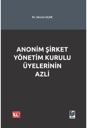 Anonim Şirket Yönetim Kurulu Üyelerinin Azli