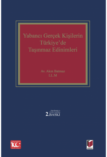 Yabancı Gerçek Kişilerin Türkiye'de Taşınmaz Edinimleri