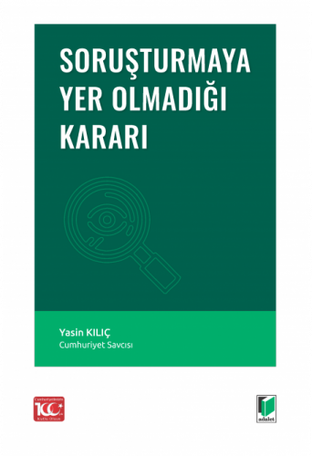 Soruşturmaya Yer Olmadığı Kararı