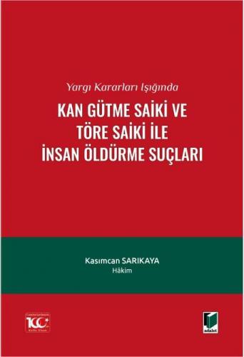 Kan Gütme Saiki ve Töre Saiki ile İnsan Öldürme Suçları