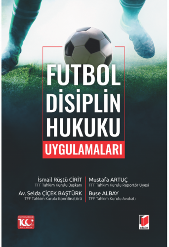 Futbol Disiplin Hukuku Uygulamaları