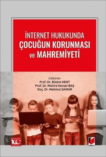 İnternet Hukukunda Çocuğun Korunması ve Mahremiyeti