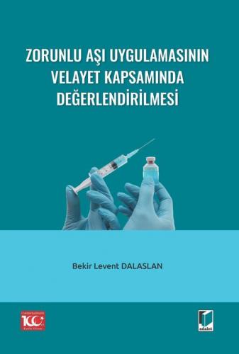 Zorunlu Aşı Uygulamaları Velayet Kapsamında Değerlendirilmesi