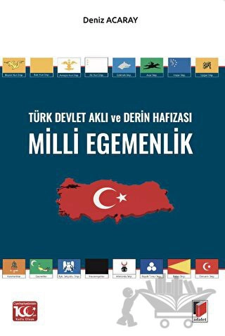Türk Devlet Aklı ve Derin Hafızası Milli Egemenlik