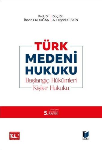Türk Medeni Hukuku (Başlangıç Hükümleri-Kişiler Hukuku)