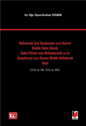 Kullanmak İçin Uyuşturucu veya Uyarıcı Madde Satın Almak, Kabul Etmek 