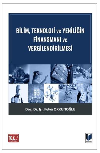 Bilim, Teknoloji ve Yeniliğin Finansmanı ve Vergilendirilmesi