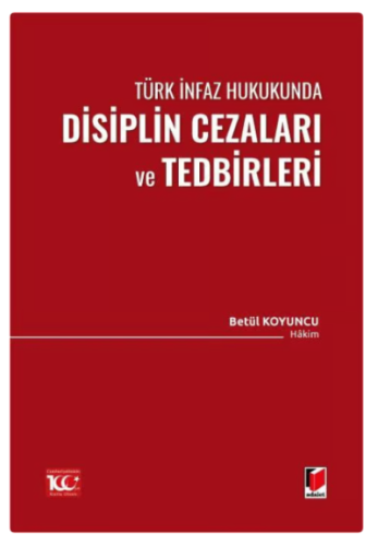 Türk İnfaz Hukukunda Disiplin Cezaları ve Tedbirleri