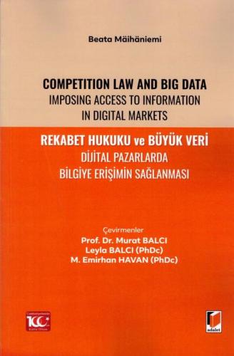 Rekabet Hukuku ve Büyük Veri Dijital Pazarlarda Bilgiye Erişimin Sağla