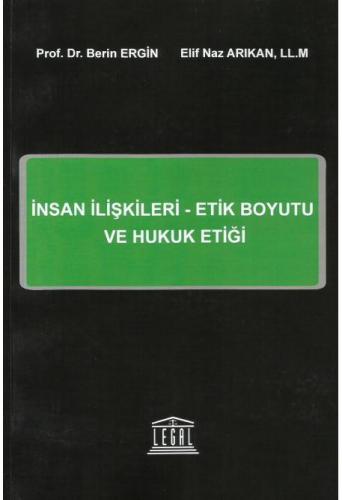 İnsan İlişkileri - Etik Boyutu ve Hukuk Etiği