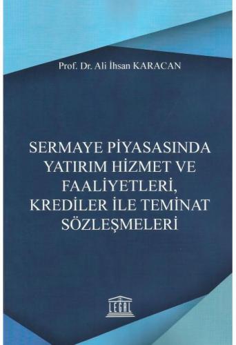 Sermaye Piyasasında Yatırım Hizmet ve Faaliyetleri, Krediler ile Teminat Sözleşmeleri