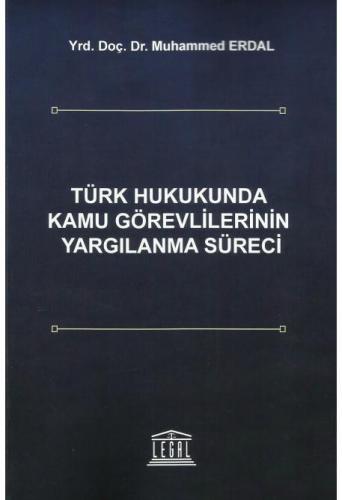 Türk Hukukunda Kamu Görevlilerinin Yargılanma Süreci