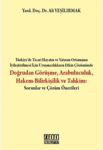 Doğrudan Görüşme, Arabuluculuk, Hakem–Bilirkişilik ve Tahkim