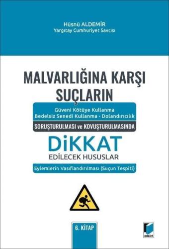 Malvarlığına Karşı Suçların Soruşturulması ve Kovuşturulmasında Dikkat