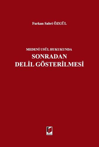 Sonradan Delil Gösterilmesi