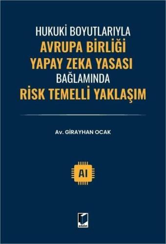 Avrupa Birliği Yapay Zeka Yasası Bağlamında Risk Temelli Yaklaşım