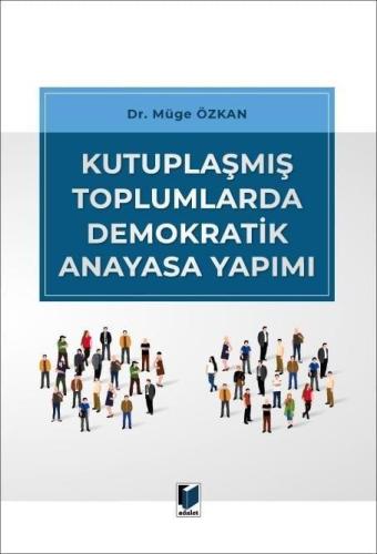 Kutuplaşmış Toplumlarda Demokratik Anayasa Yapımı