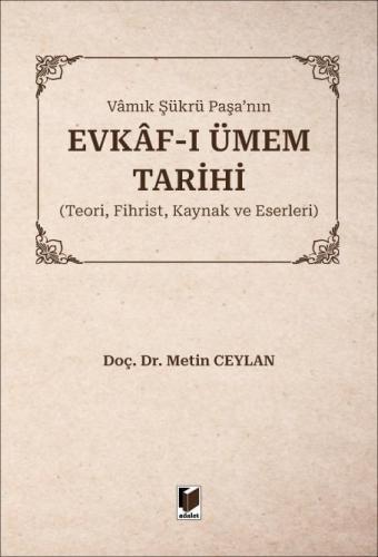Vamık Şükrü Paşa'nın Evkaf–ı Ümem Tarihi