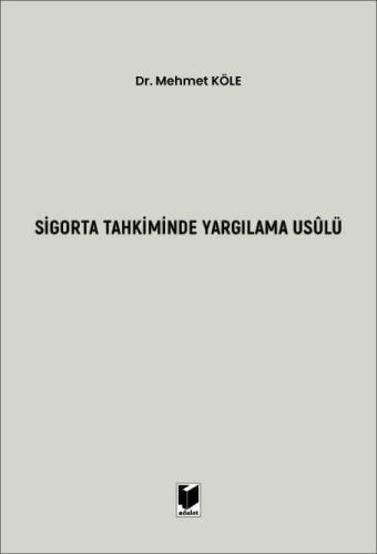 Sigorta Tahkiminde Yargılama Usulü