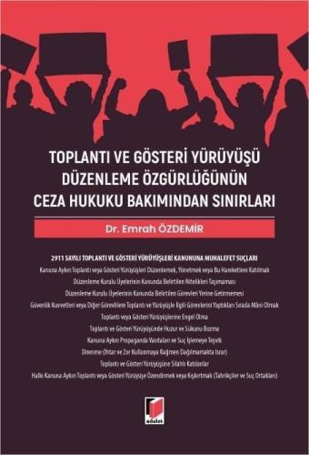Toplantı ve Gösteri Yürüyüşü Düzenleme Özgürlüğünün Ceza Hukuku Bakımından Sınırları